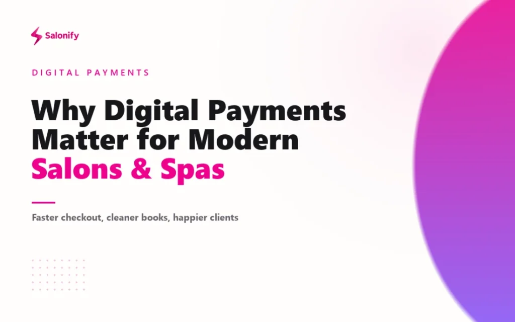 Why digital payments matter for modern salons and spas