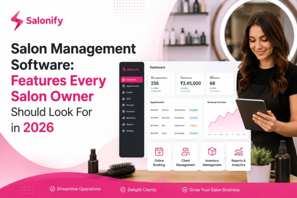 Salon Management Software: features every salon owner should look for in 2026